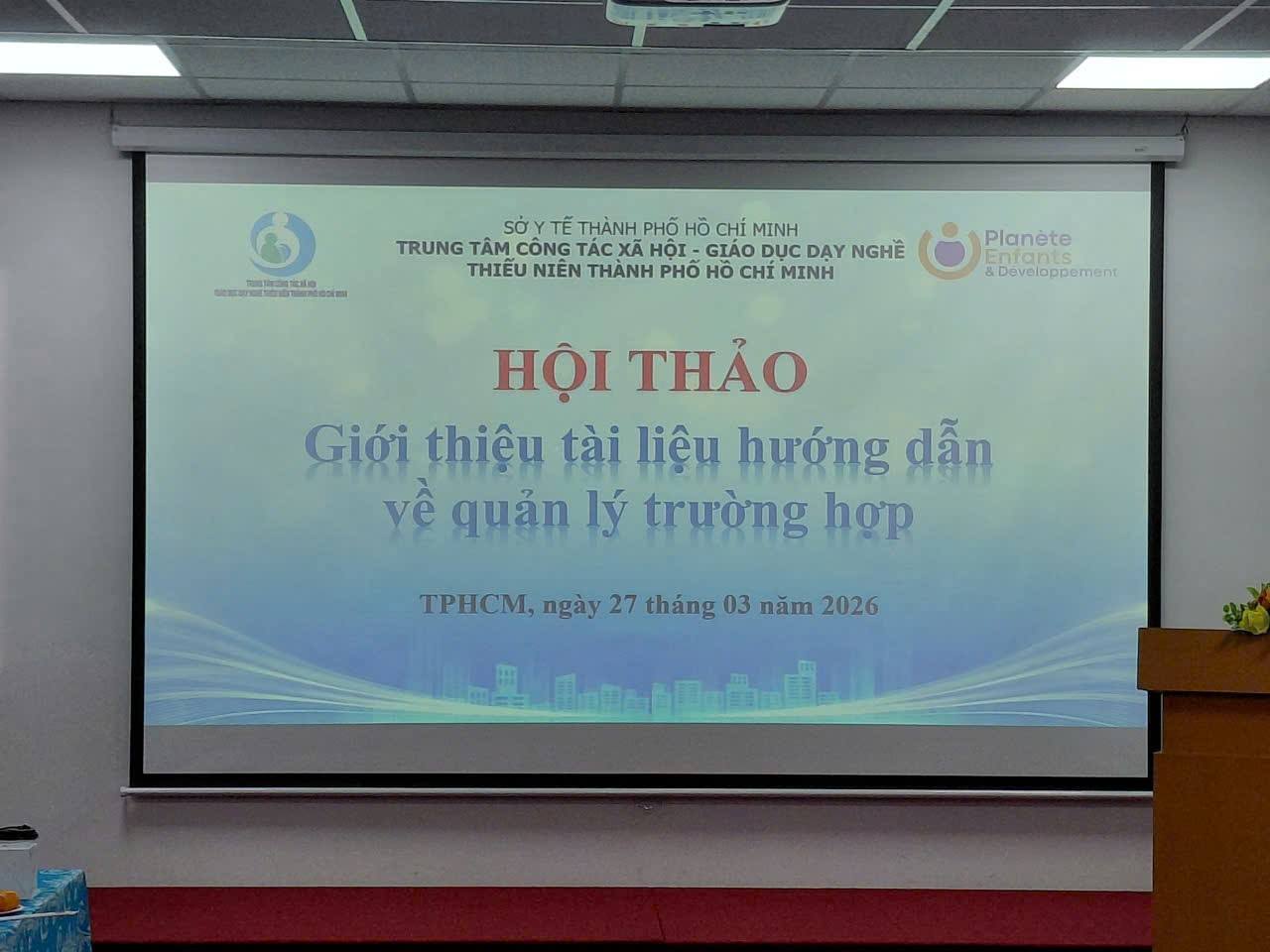 HỘI THẢO GIỚI THIỆU TÀI LIỆU HƯỚNG DẪN VỀ QUẢN LÝ TRƯỜNG HỢP ?